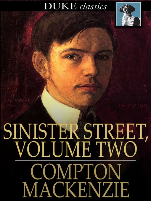 Title details for Sinister Street, Volume Two by Compton MacKenzie - Available